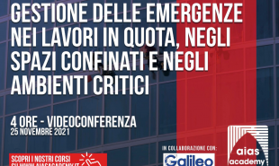 25 Novembre 2021 – Gestione delle Emergenze nei lavori in quota, negli spazi confinati e negli ambienti critici: come progettare le procedure