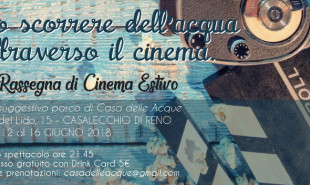 Lo scorrere dell'acqua attraverso il cinema - 1°Rassegna di Cinema Estivo