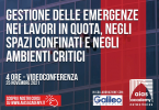 25 Novembre 2021 – Gestione delle Emergenze nei lavori in quota, negli spazi confinati e negli ambienti critici: come progettare le procedure